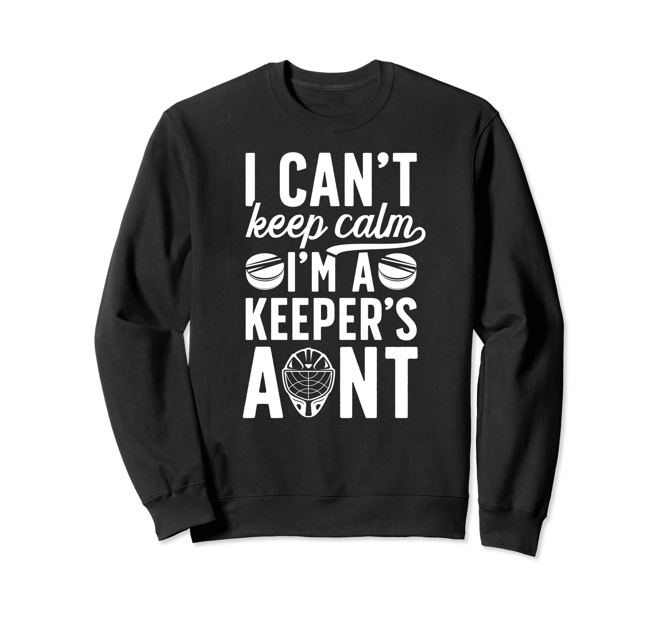 Im Hockey Keeper Aunt Ice Hockey Sweatshirt - Fun Novelty Design Unisex