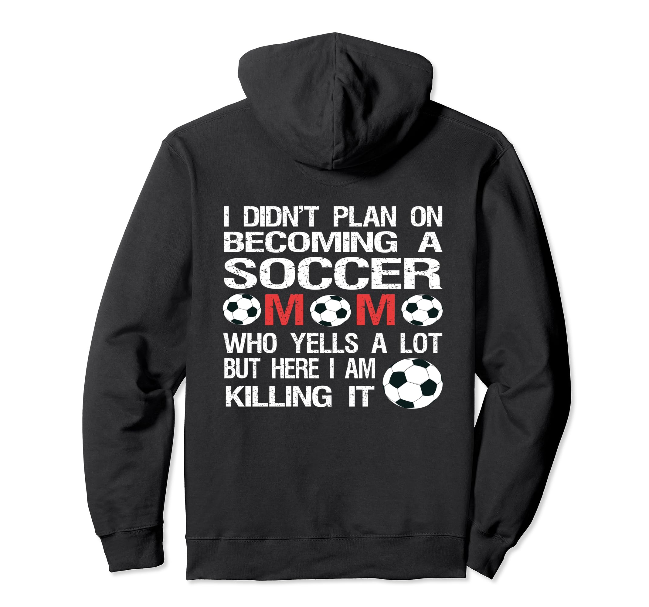Funny I Didnt Plan Becoming Soccer Mom Hoodie - Novelty Apparel Men Women