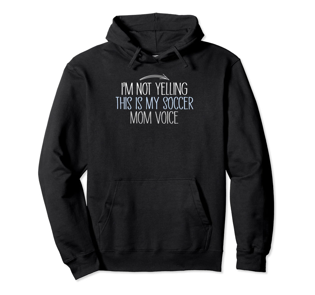 Im Not Yelling This Is My Soccer Mom Hoodie - Minimalist Print for Adults