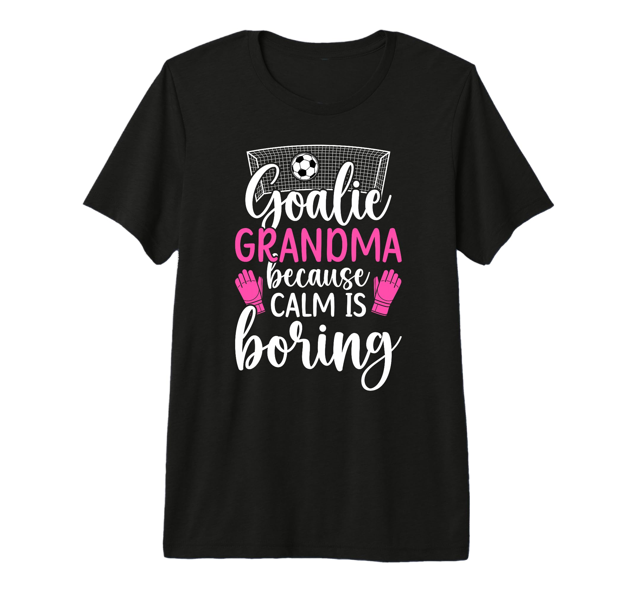 Funny Soccer Goalie Grandma Soccer T-Shirt - Streetwear Style Men Women