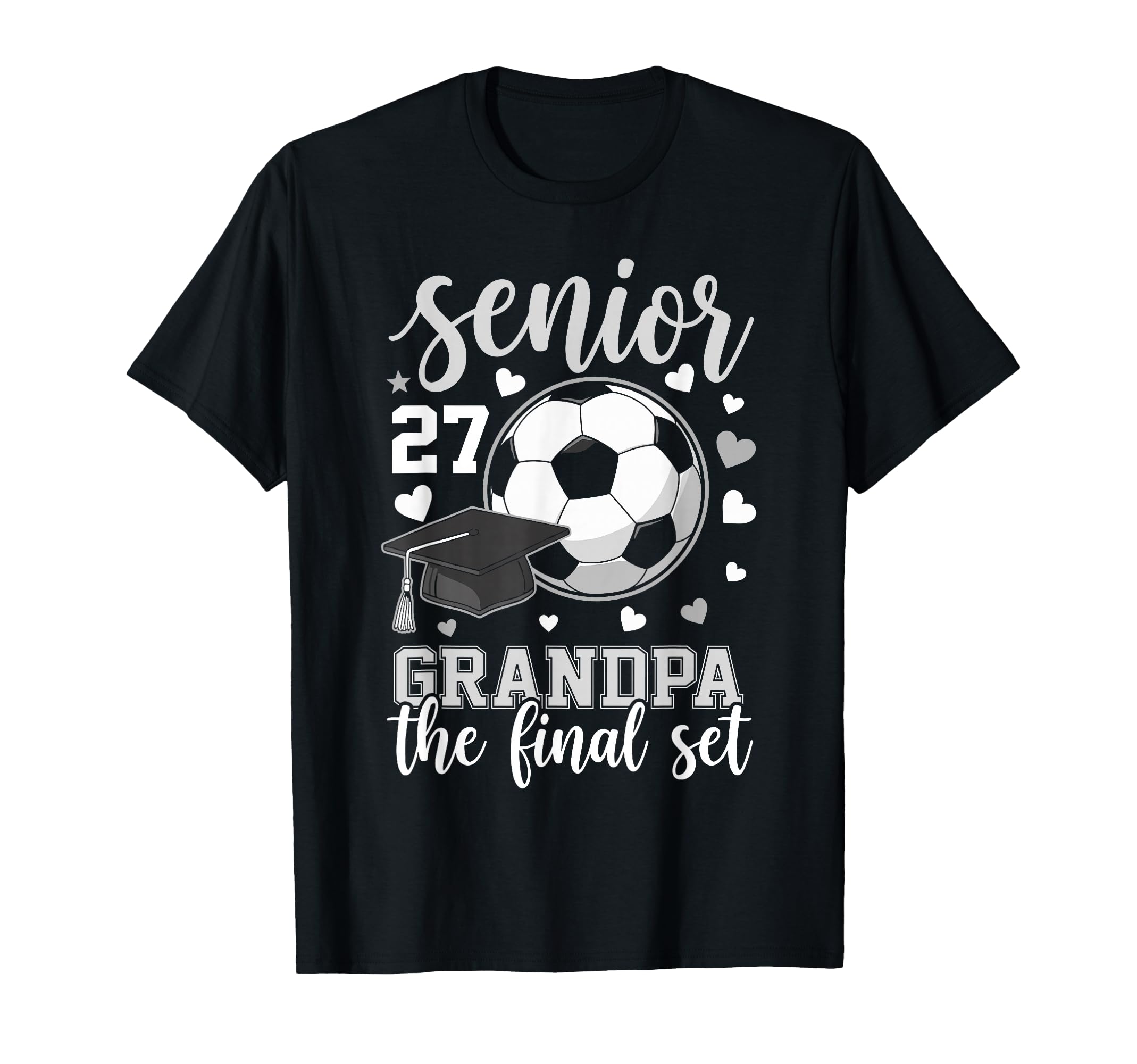 Soccer Senior 2027 Grandpa Final Set T-Shirt - Minimalist Print Unisex