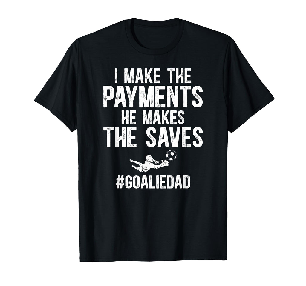 Funny Soccer Goalie Dad Soccer T-Shirt - Casual Everyday Wear for Adults