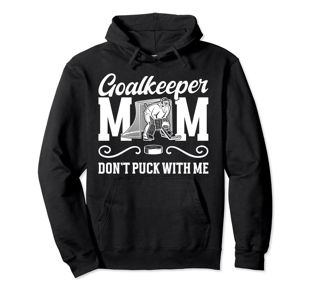 Funny Hockey Goalkeeper Mom Ice Hockey Hoodie - Unique Graphic for Adults