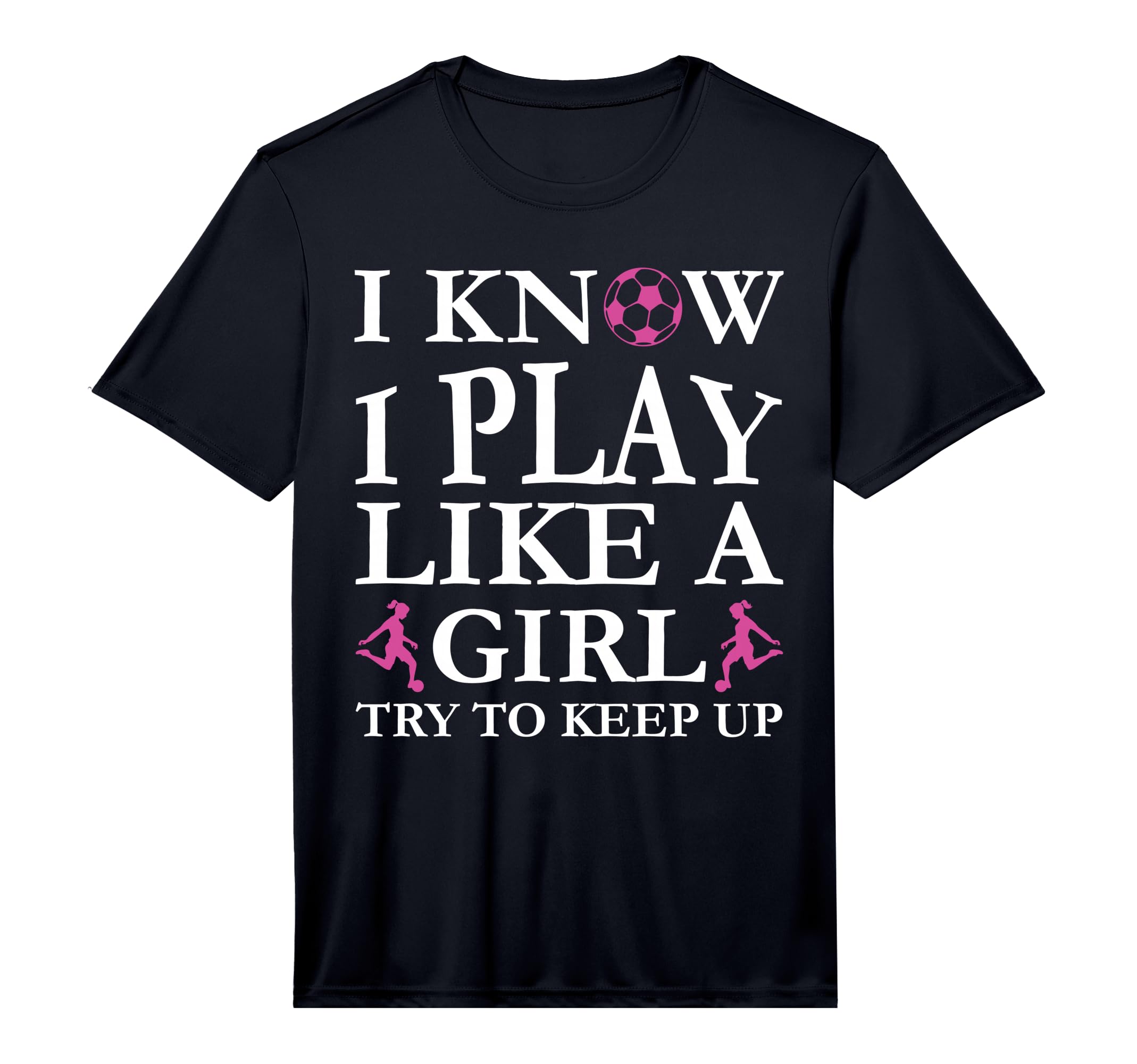 Play Like Soccer Try To Keep Up Womens T-Shirt - Trendy Graphic Unisex