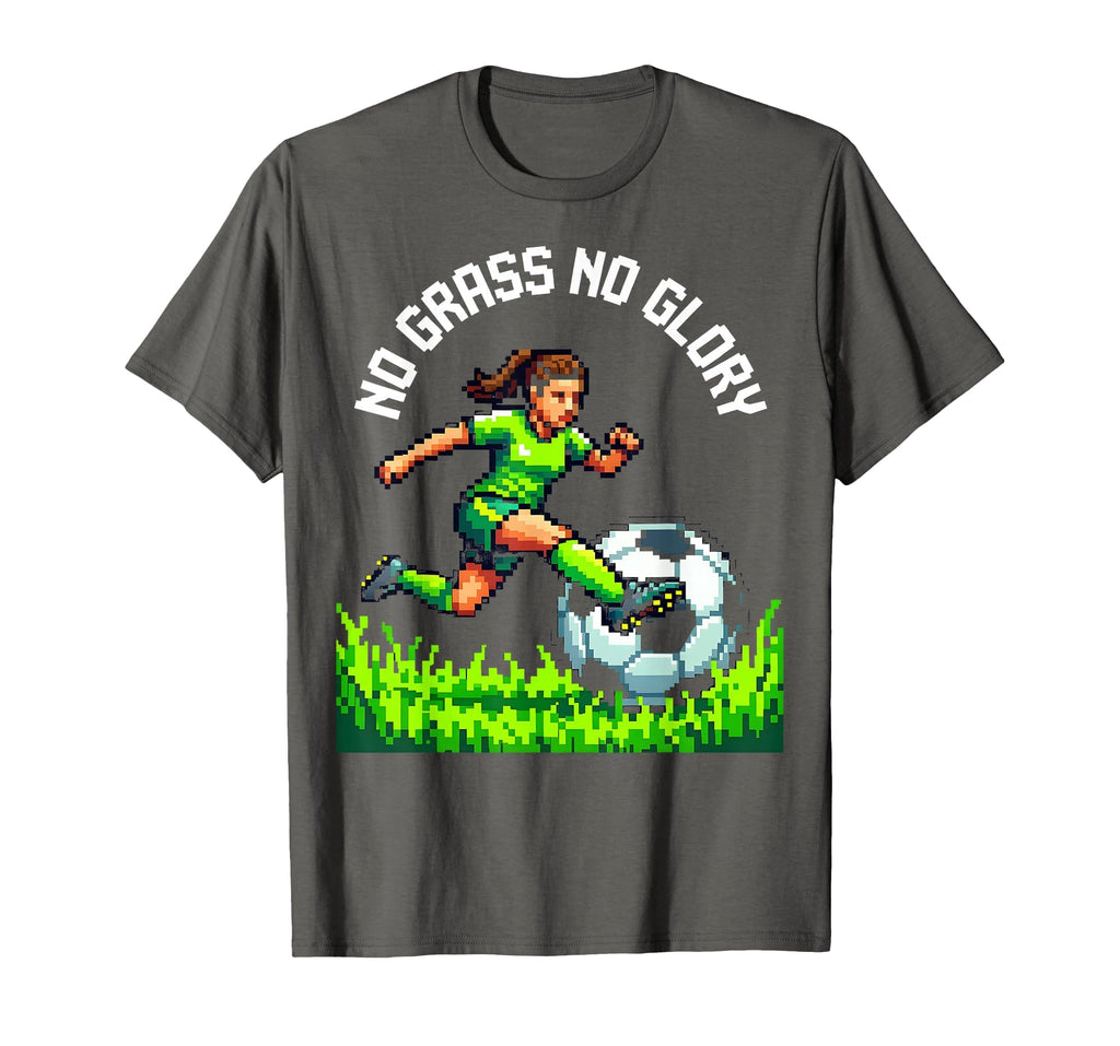 No Grass No Glory Womens Soccer T-Shirt - Custom Art Print Men Women