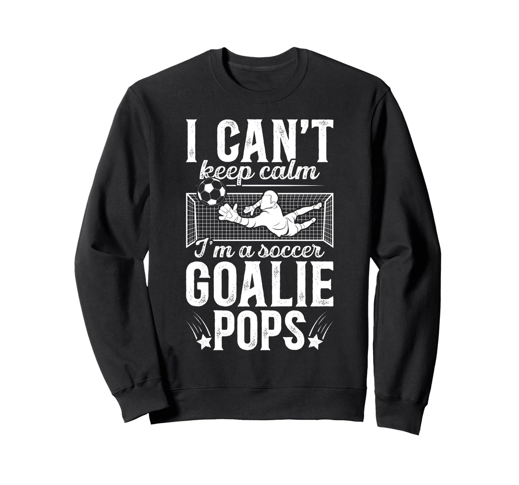 Im Soccer Goalie Pops Soccer Sweatshirt - Graphic Print for Adults