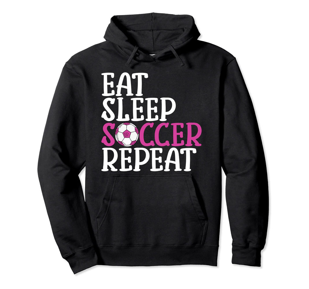 Soccer Eat Sleep Soccer Repeat Hoodie - Custom Art Print Men Women