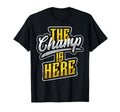 Champ Is Here American Football T-Shirt - Minimalist Print Men Women