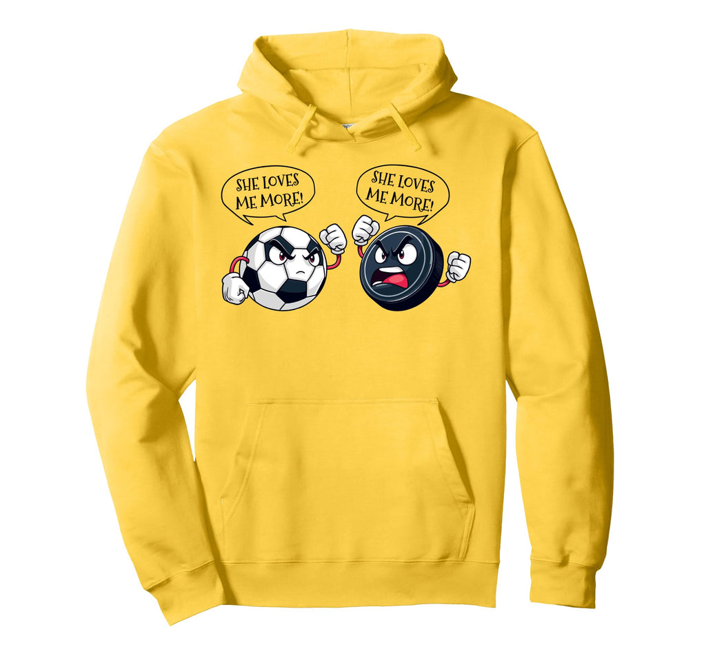 She Loves Me More Soccer Hockey Hoodie - Novelty Apparel Unisex
