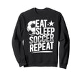 Eat Sleep Soccer Repeat Soccer Player Sweatshirt - Unique Graphic Unisex