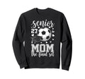 Soccer Senior 2027 Mom Final Set Sweatshirt - Unique Graphic for Adults