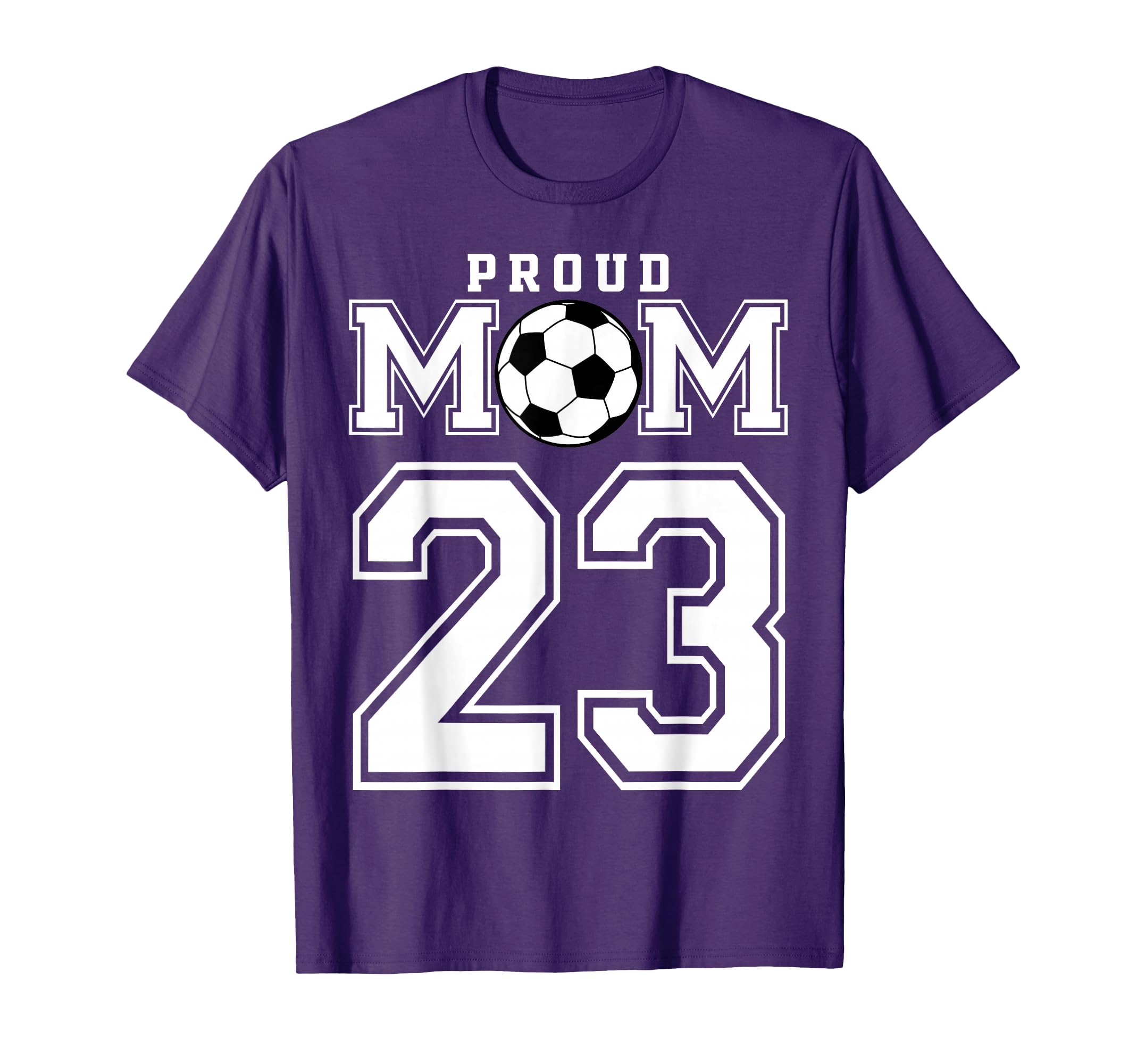 Number 23 Custom Proud Soccer Futbol Mom T-Shirt - Custom Art Print Unisex