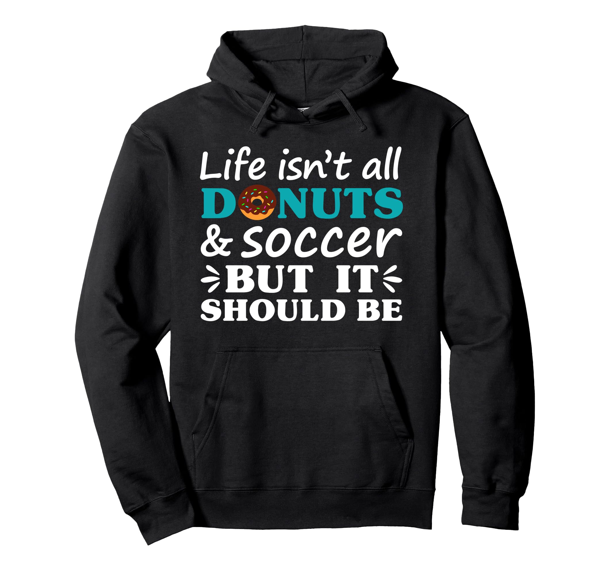 Donuts And Soccer I Love Donuts I Love Hoodie - Trendy Graphic Men Women