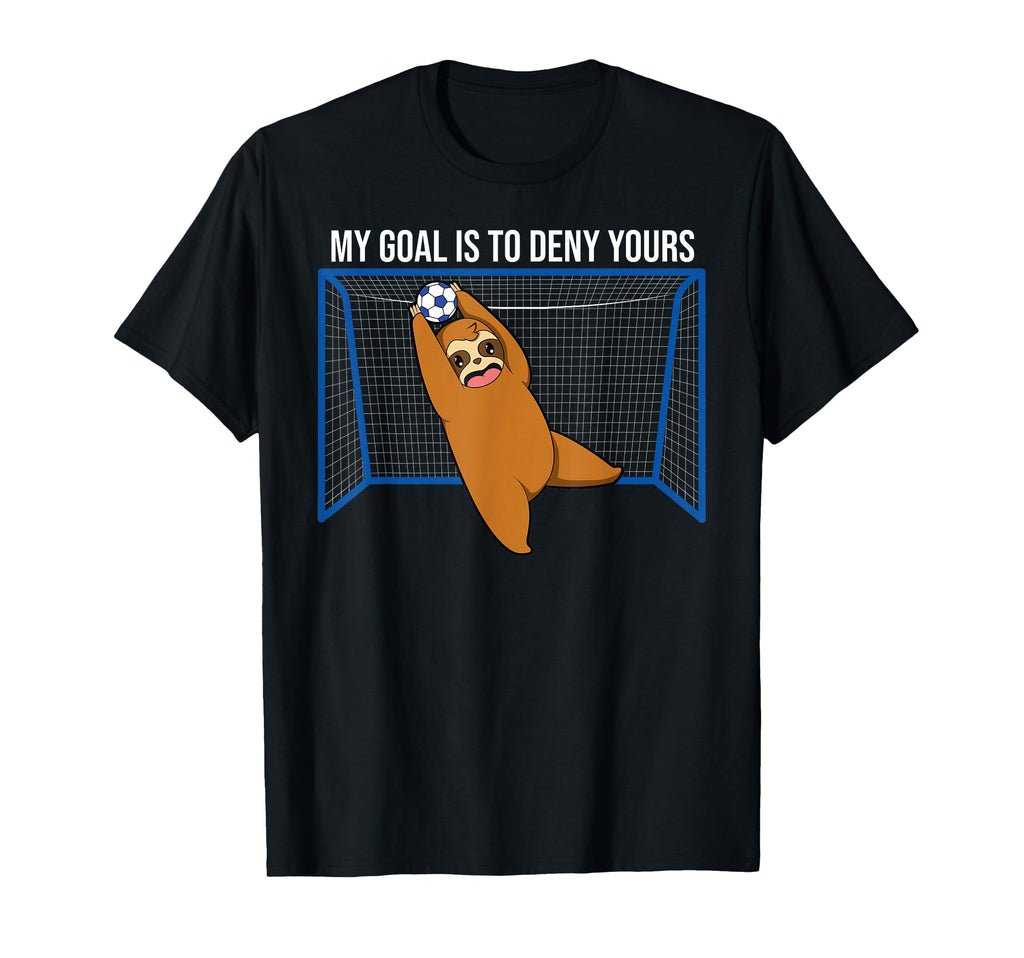 My Goal Is To Deny Yours Soccer Sloth T-Shirt - Minimalist Print Unisex