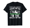 Im Soccer Goalie Pop Pop Soccer T-Shirt - Unique Graphic Men Women