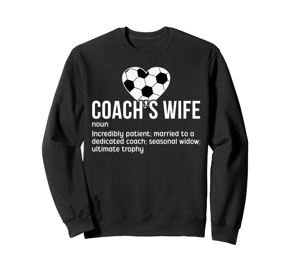 Soccer Coachs Wife Definition Sweatshirt - Streetwear Style for Adults