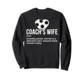 Soccer Coachs Wife Definition Sweatshirt - Streetwear Style for Adults