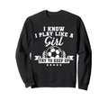 I Play Like Try To Keep Up Soccer Sweatshirt - Novelty Apparel Men Women