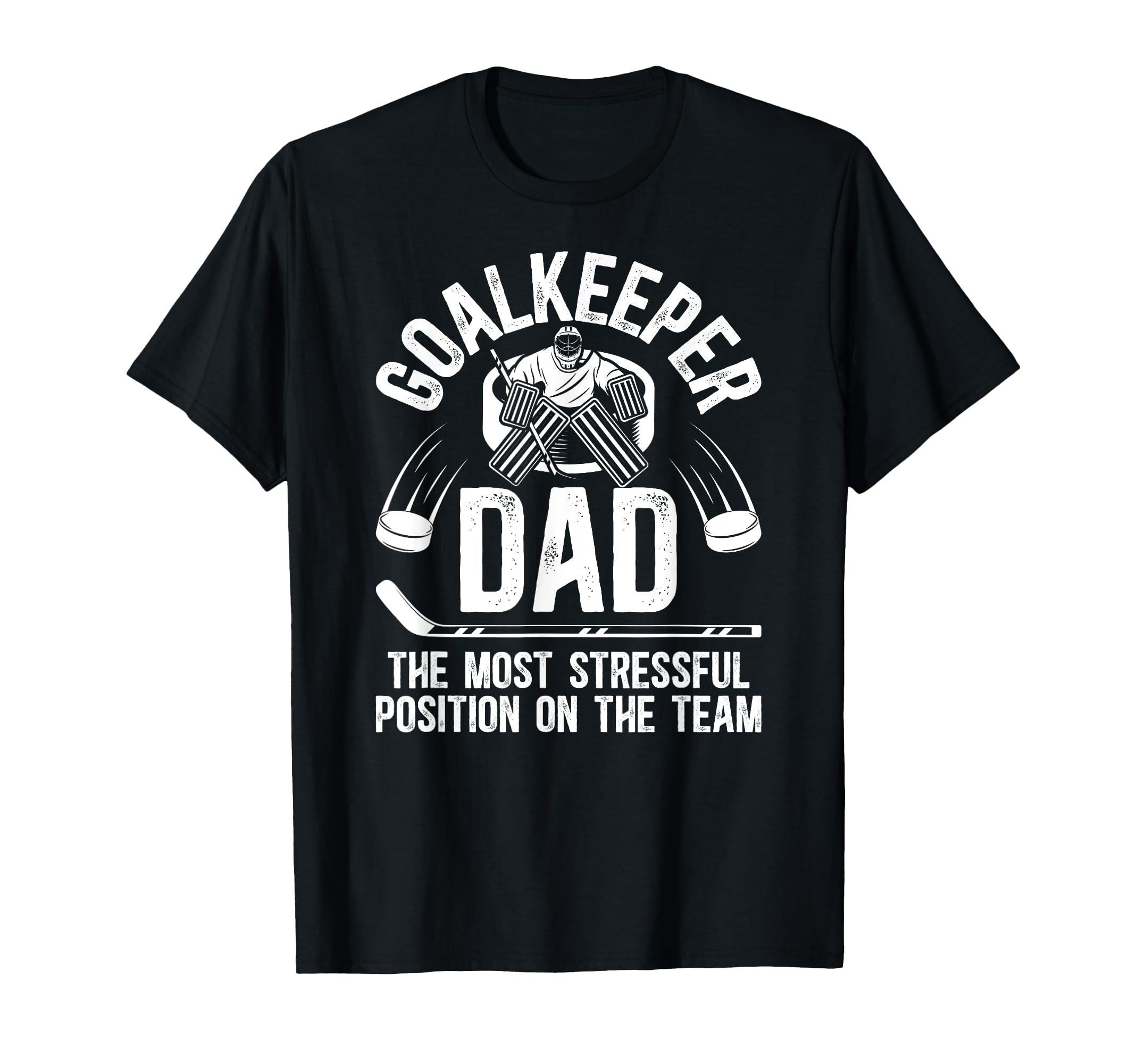 Funny Ice Hockey Goalkeeper Dad T-Shirt - Casual Everyday Wear Unisex