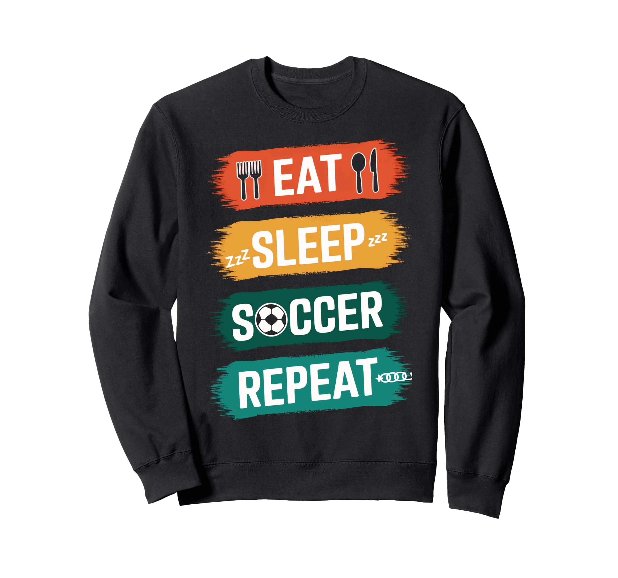 Soccer Players Eat Sleep Soccer Sweatshirt - Aesthetic Graphic for Adults