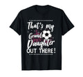 Soccer Grandma Soccer Granddaughter T-Shirt - Novelty Apparel for Adults