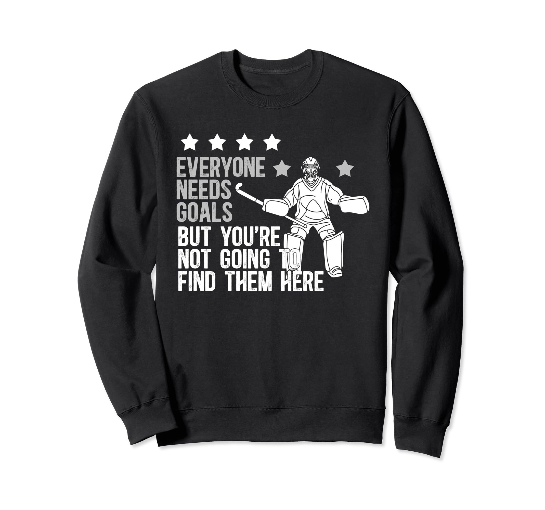 Field Hockey Keeper Funny Sweatshirt - Casual Everyday Wear for Adults