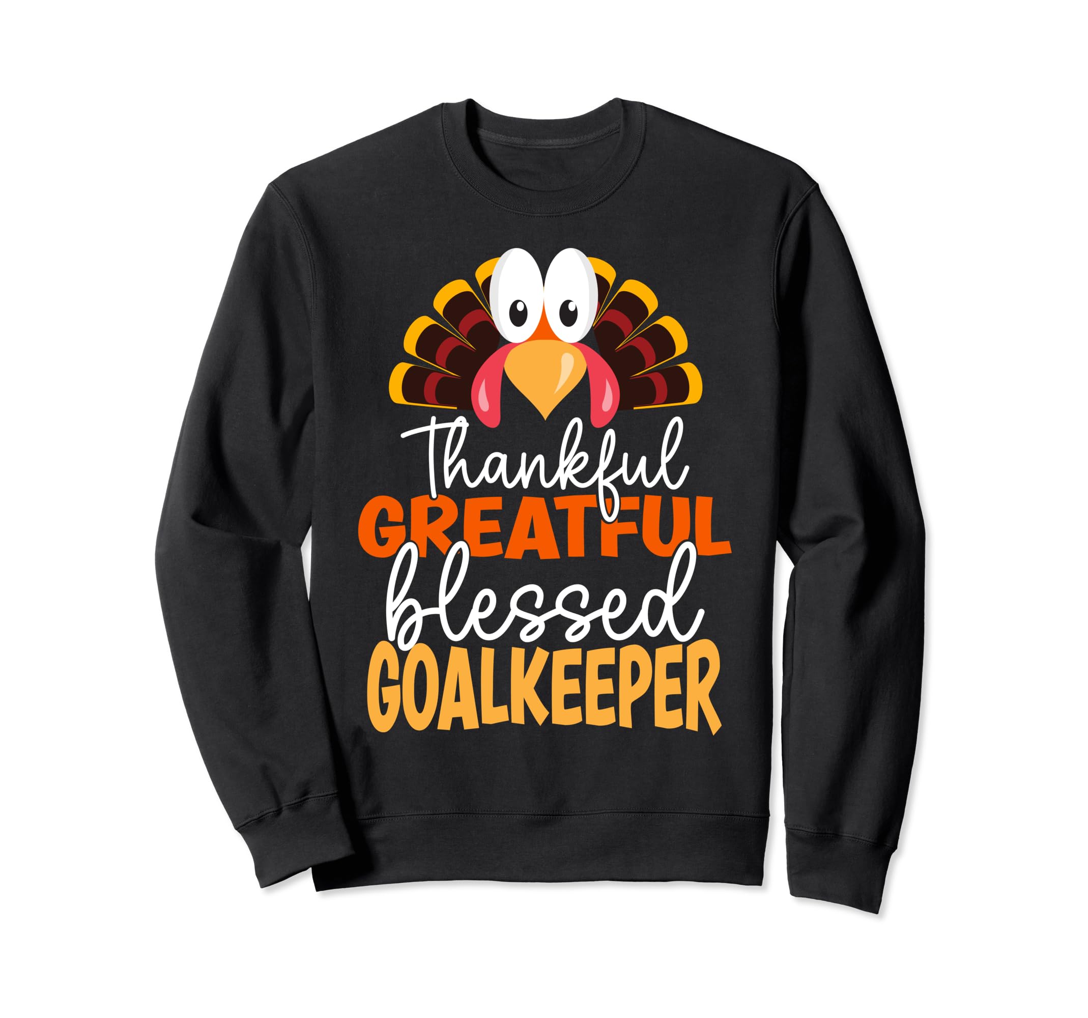 Thanksgiving Thankful Greatful Sweatshirt - Trendy Graphic Men Women