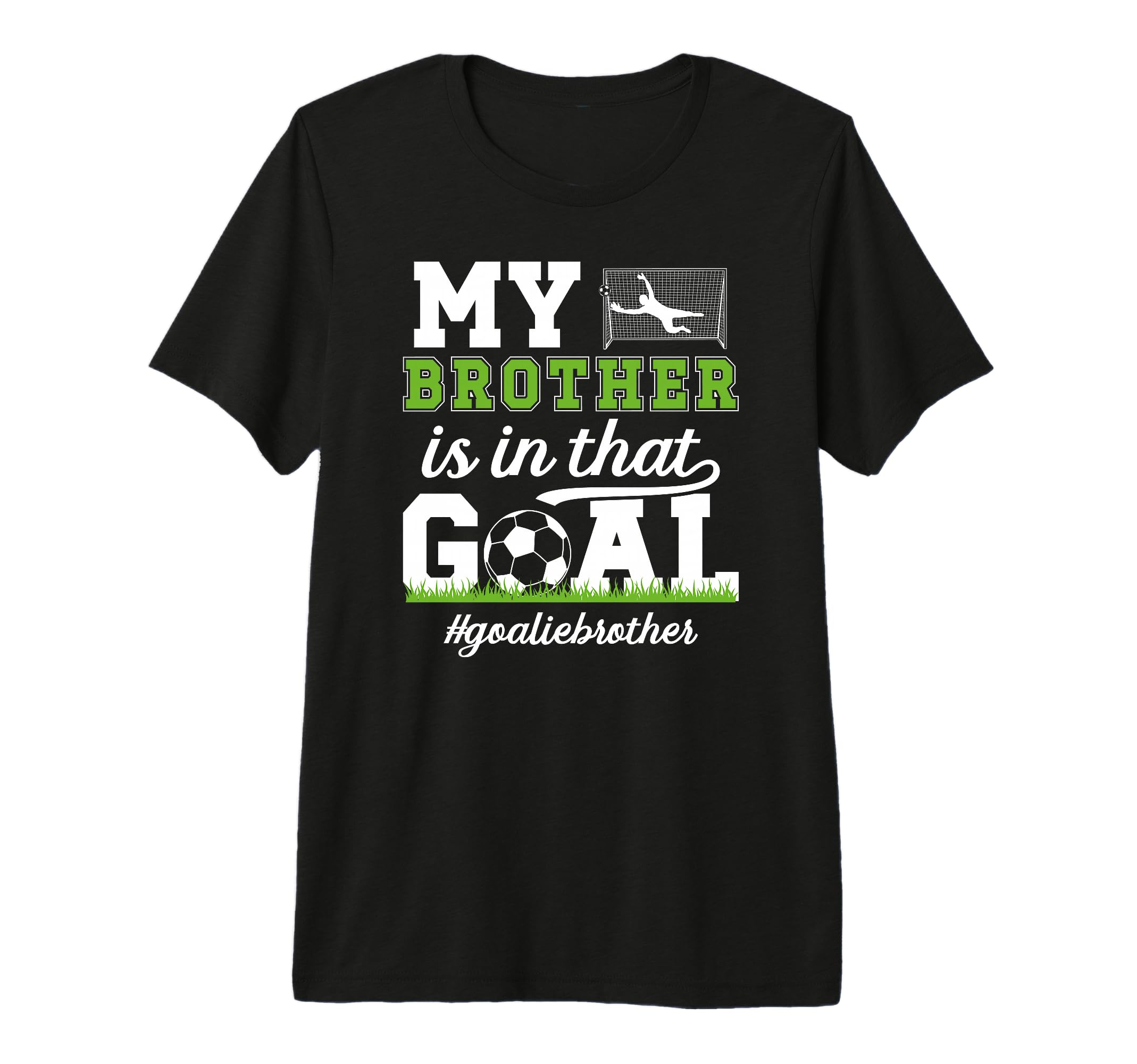 Proud Soccer Goalie Brother Soccer T-Shirt - Novelty Apparel Men Women