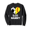 Ball Nanny Heart Funny Soccer Sweatshirt - Unique Graphic Men Women