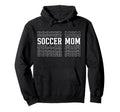 Soccer Mom Funny Layered Text Mother Mama Hoodie - Minimalist Print Unisex