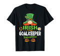 Irish Today Goalkeeper Tomorrow Saint T-Shirt - Novelty Apparel Men Women