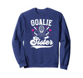 Ice Hockey Goalie Sister Hockey Sweatshirt - Novelty Apparel Men Women