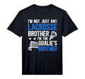 Im Lacrosse Goalie Brother Lacrosse T-Shirt - Unique Graphic Unisex