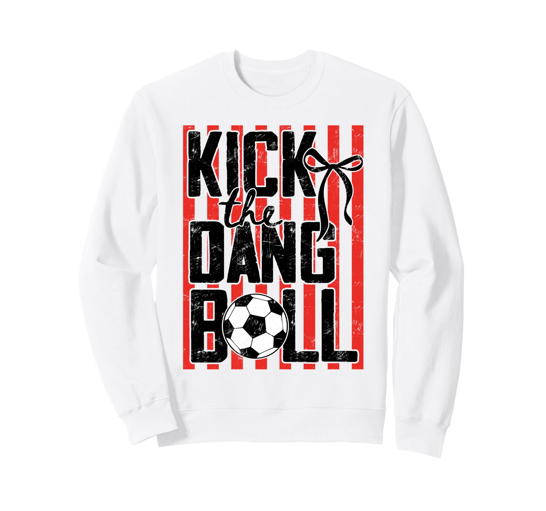 Kick Dang Ball Funny Soccer Game Sweatshirt - Novelty Apparel for Adults
