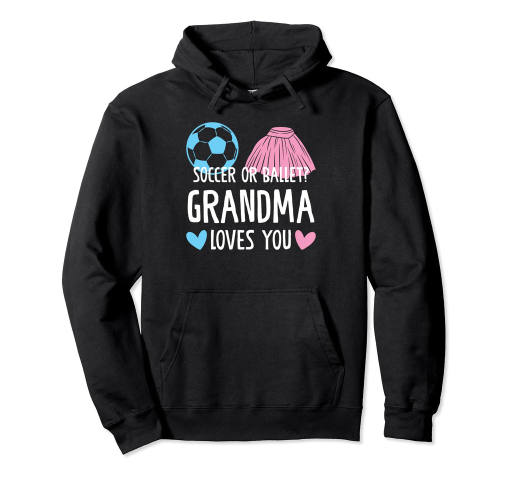 Soccer Or Ballet Grandma Loves You Hoodie - Unique Graphic for Adults