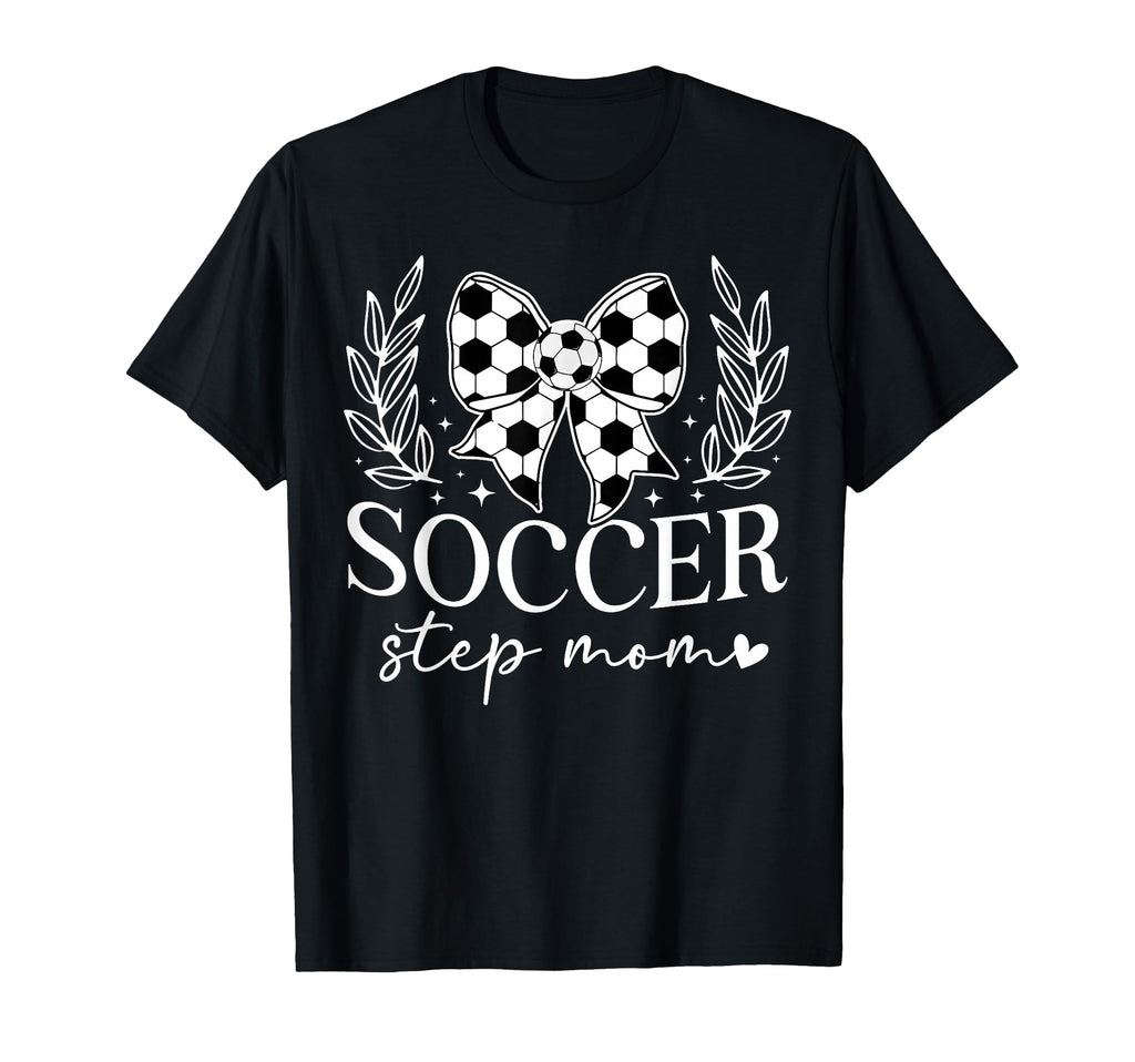 Soccer Step Mom Soccer Player T-Shirt - Unique Graphic Men Women