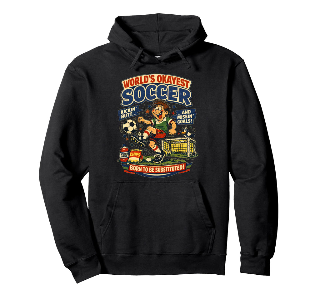 Soccer Born To Be Substituted Foodball Hoodie - Minimalist Print Men Women