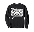 Funny Ice Hockey Goalkeeper Mom Sweatshirt - Unique Graphic Men Women