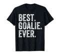 Funny Best Goalie Ever Gifts T-Shirt - Custom Art Print Unisex