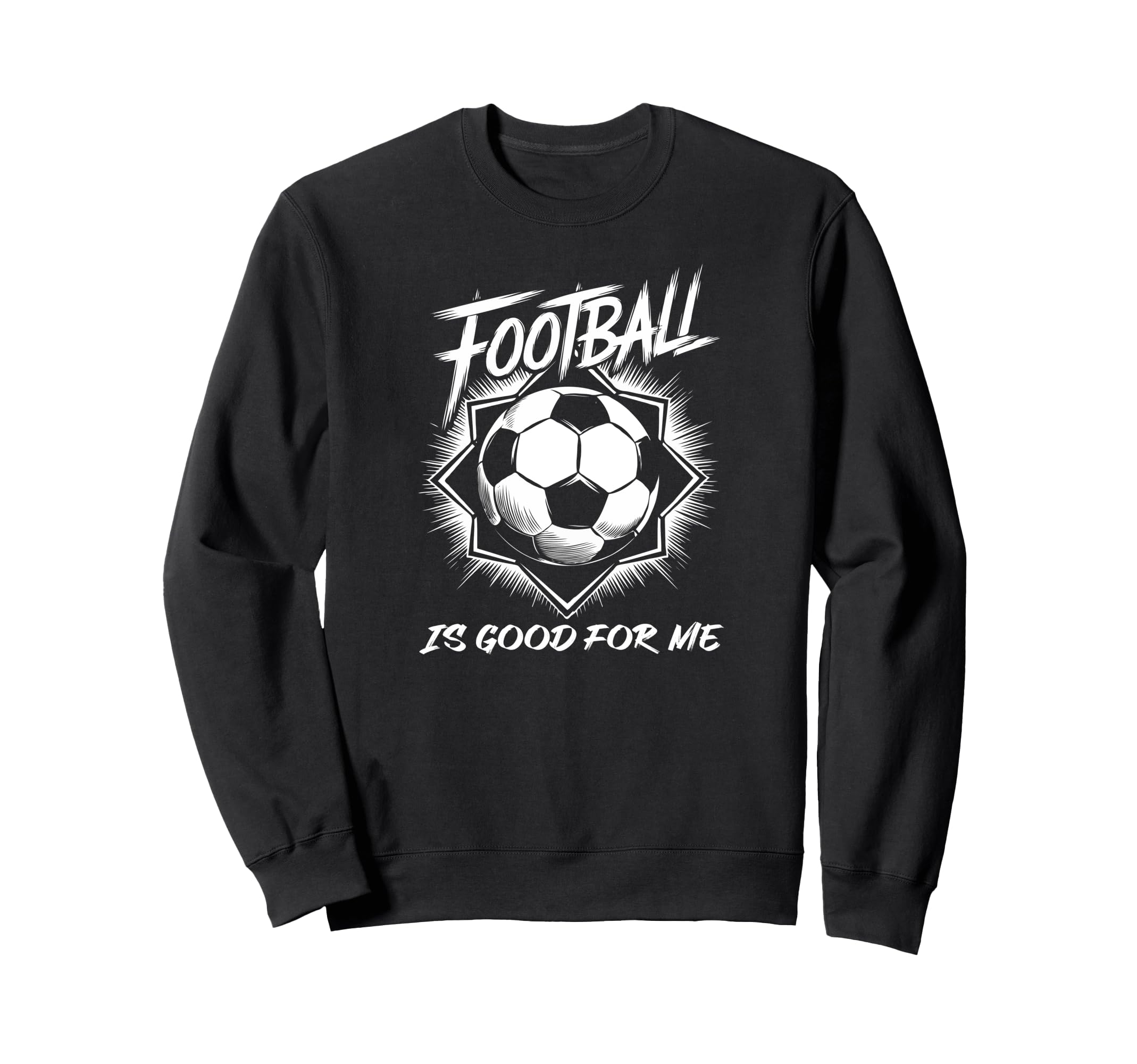 Football Is Good Me Soccer Ball Sweatshirt - Unique Graphic Men Women