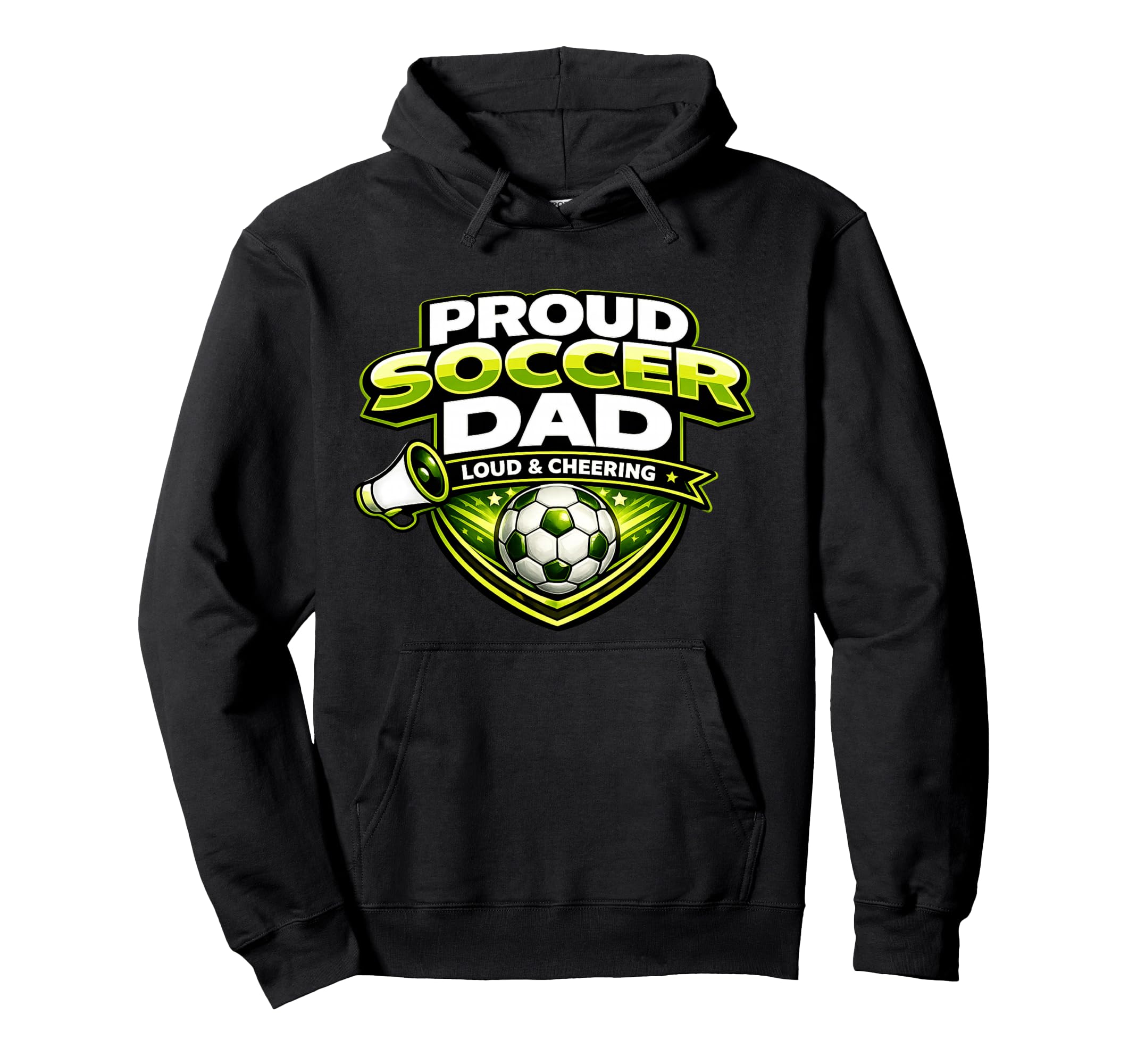 Soccer Dad Funny Proud Loud And Cheering Hoodie - Trendy Graphic Men Women
