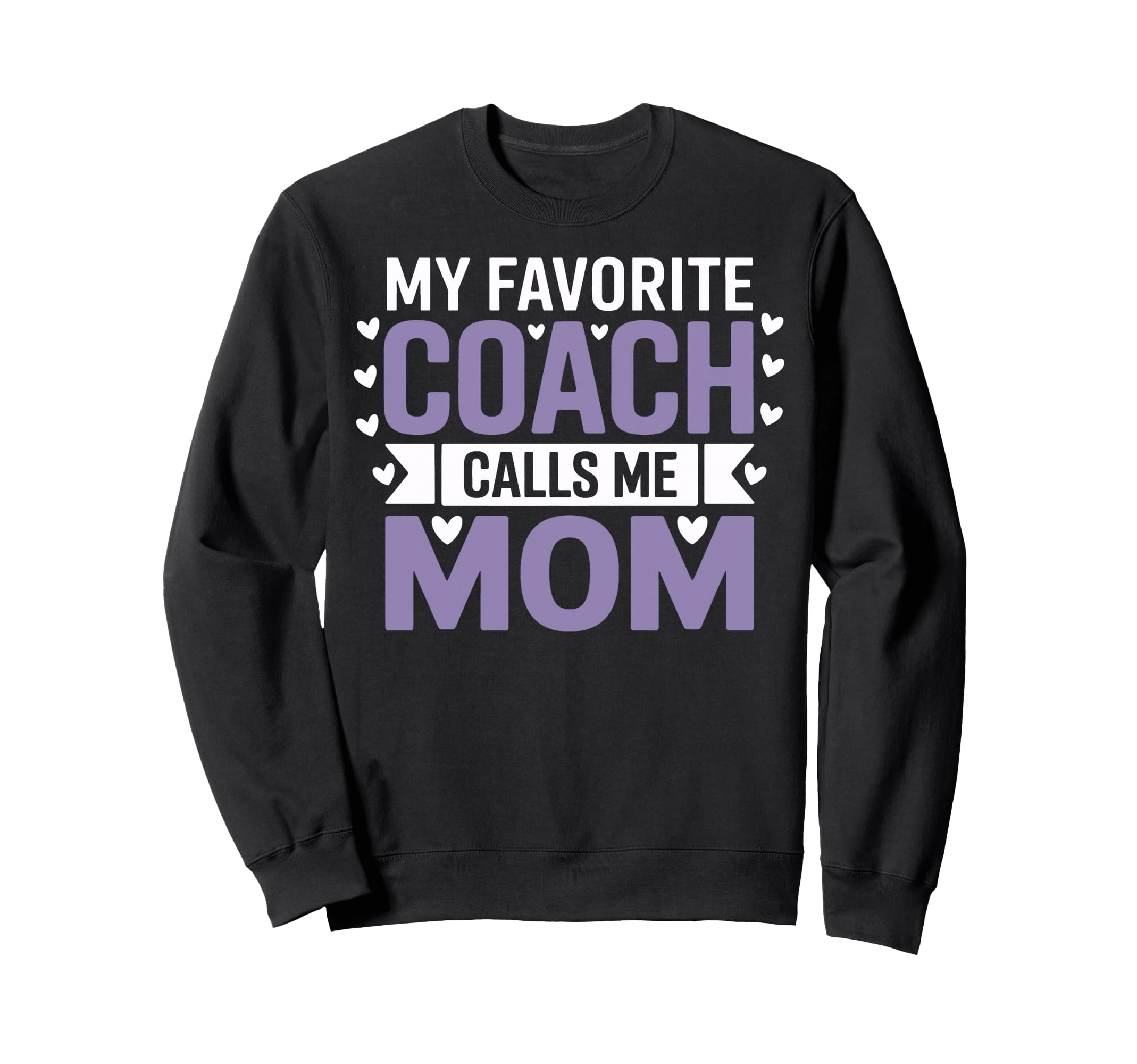 My Favorite Coach Calls Me Mom Soccer Sweatshirt - Graphic Print Men Women