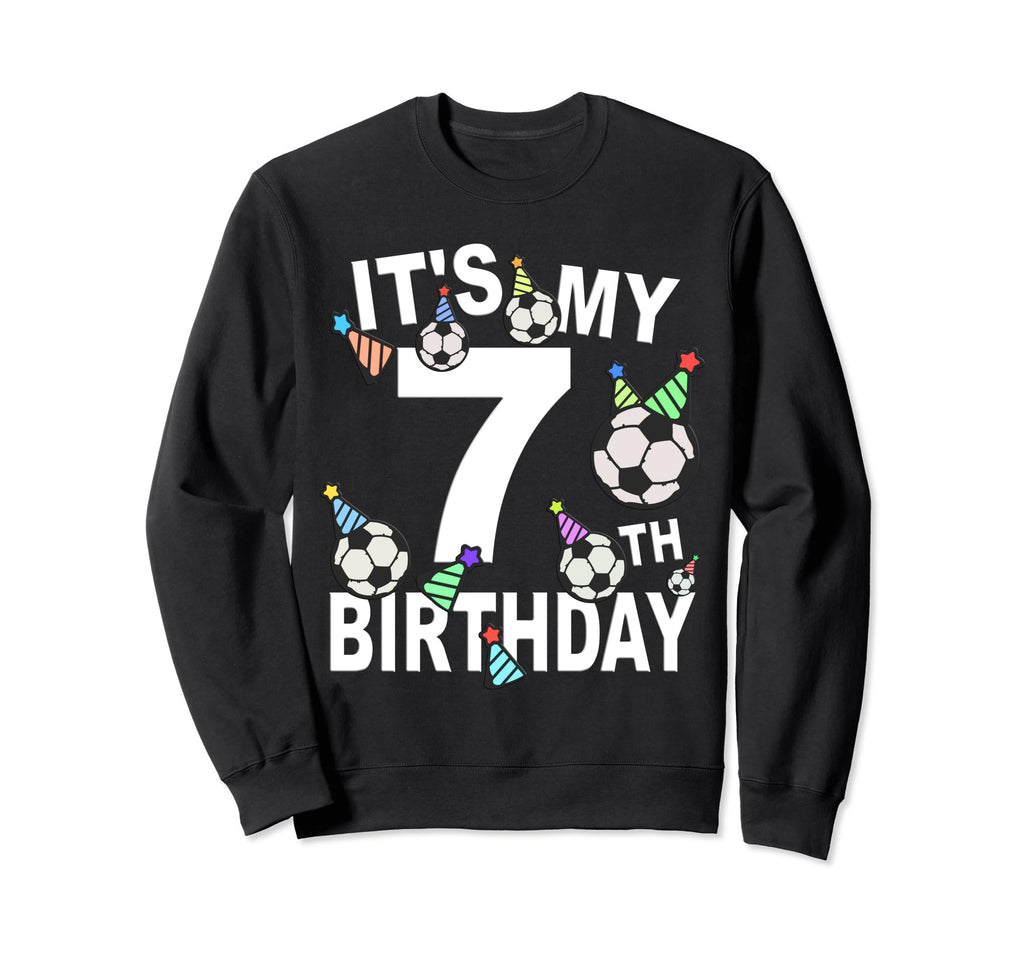 Funny Its My 7Th Birthday Hats Sweatshirt - Trendy Graphic for Adults