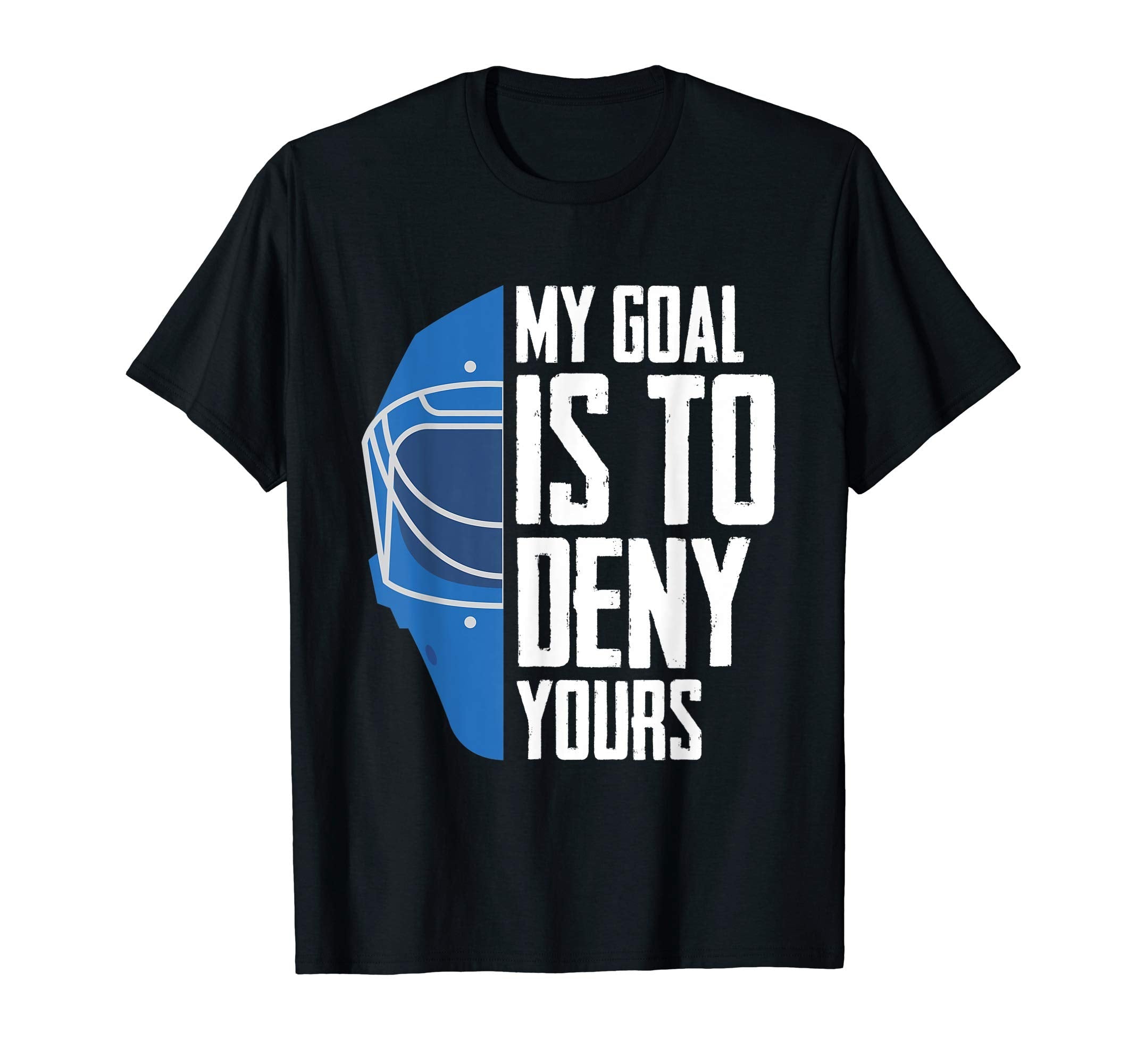 My Goal Is To Deny Yours Funny Defense T-Shirt - Trendy Graphic for Adults