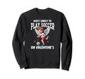 Valentines Day Soccer Football Sweatshirt - Unique Graphic for Adults