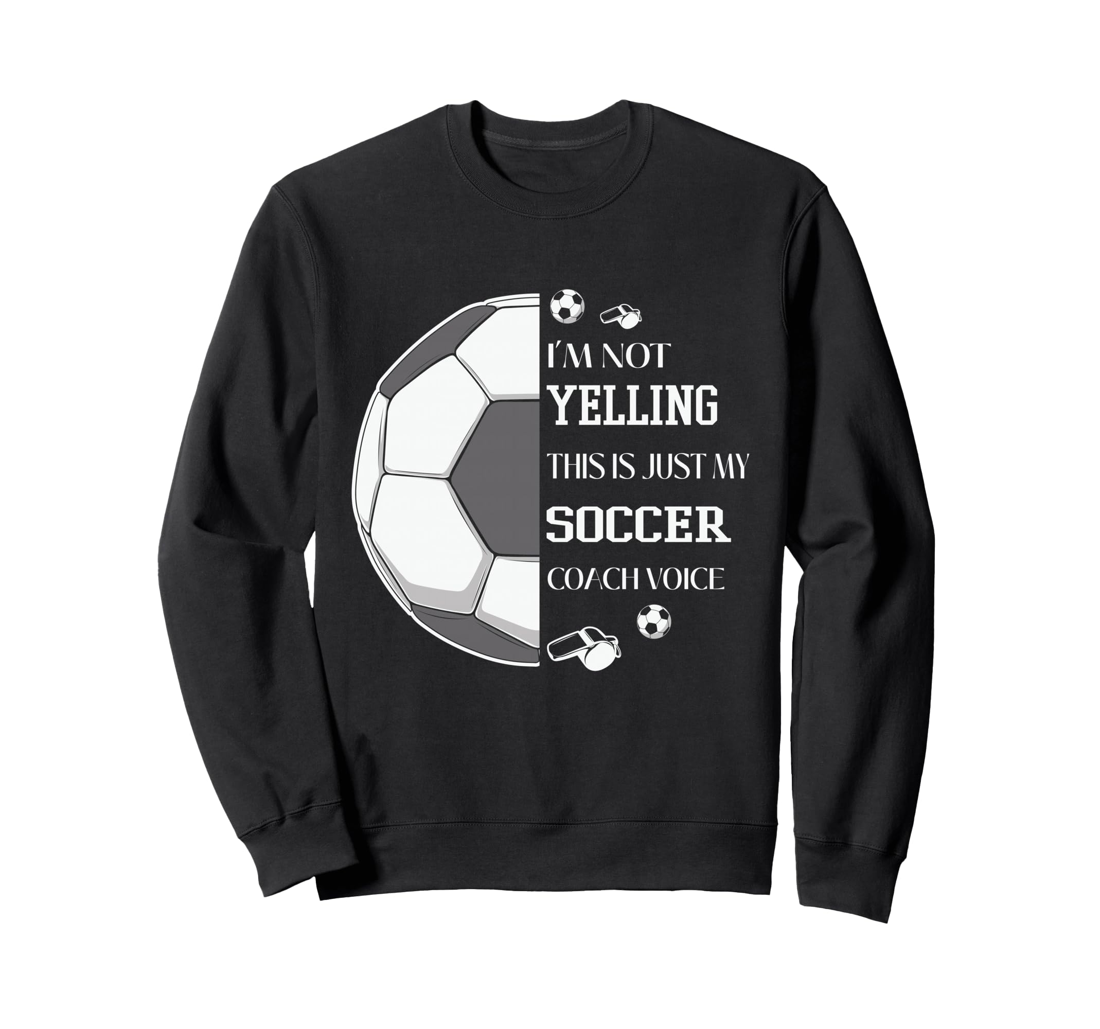 Im Not Yelling This Is Just My Sweatshirt - Trendy Graphic Men Women