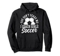 Mens Funny Soccer Coach You Dont Hoodie - Casual Everyday Wear for Adults