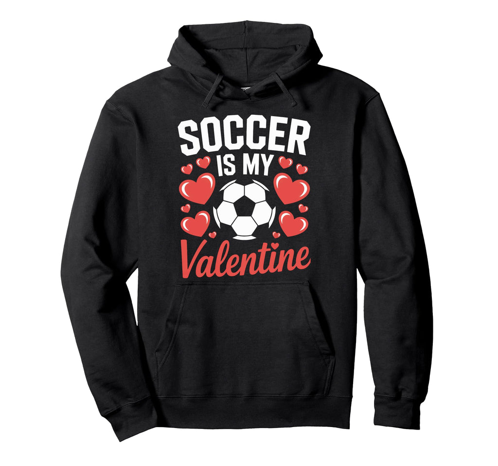 Valentine Soccer Is My Love Hoodie - Casual Everyday Wear for Adults