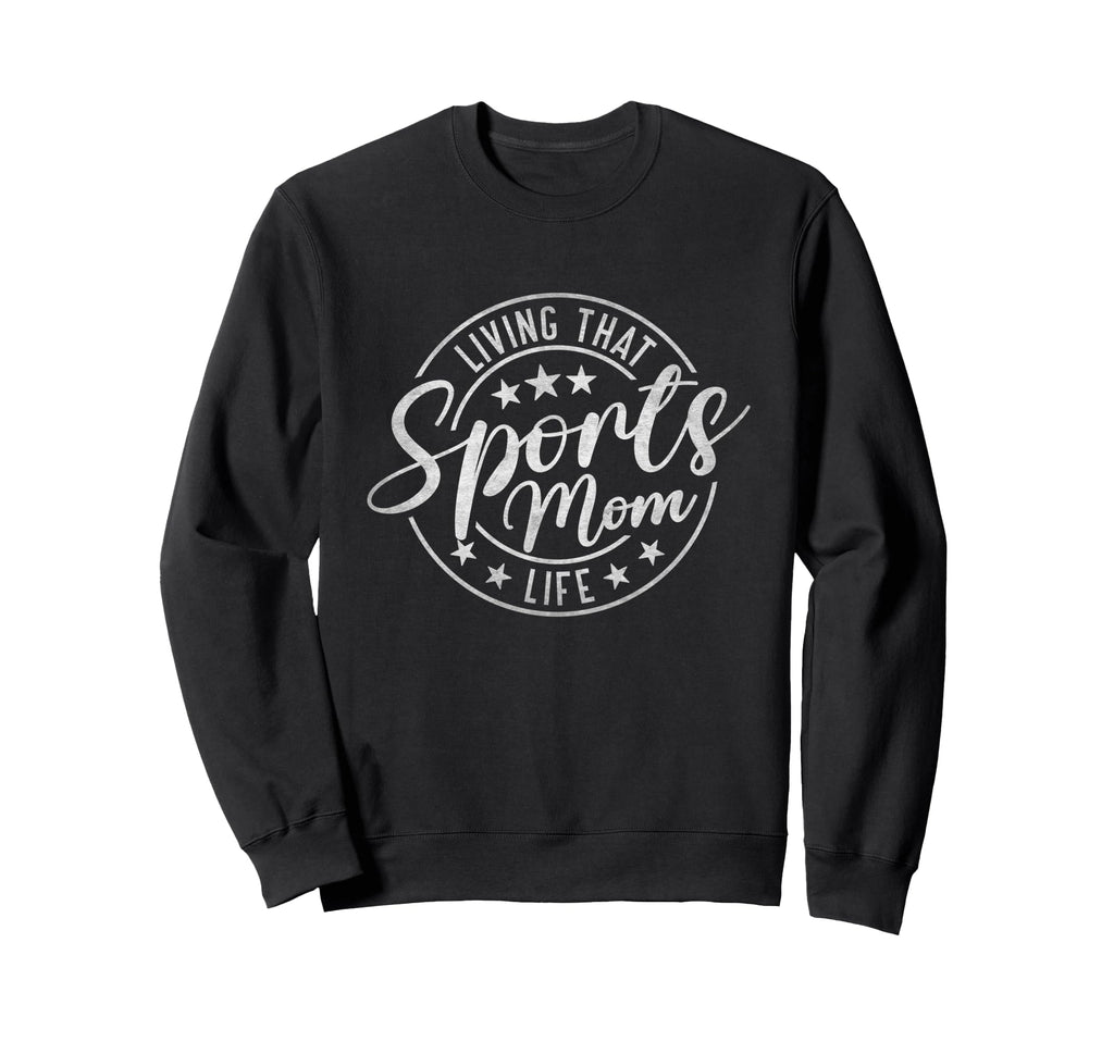 Living That Sports Mom Life Sweatshirt - Minimalist Print Men Women
