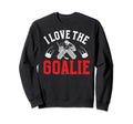 I Love Hockey Goalie Mama Hockey Sweatshirt - Fun Novelty Design Men Women